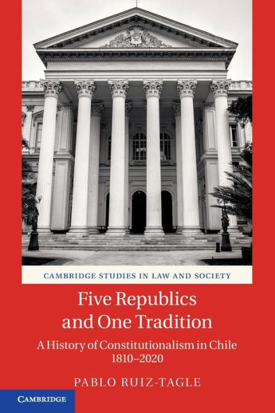 Five Republics And One Tradition (Cambridge Studies In Law And Society)