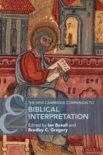 The New Cambridge Companion To Biblical Interpretation (Cambridge Companions To Religion) - 9781108796675
