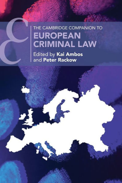 The Cambridge Companion To European Criminal Law (Cambridge Companions To Law)