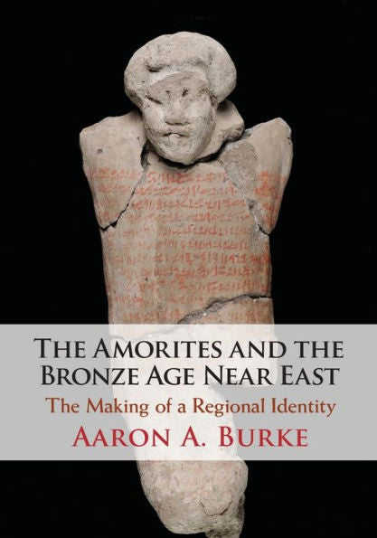 The Amorites And The Bronze Age Near East
