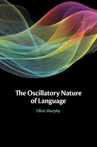 The Oscillatory Nature Of Language