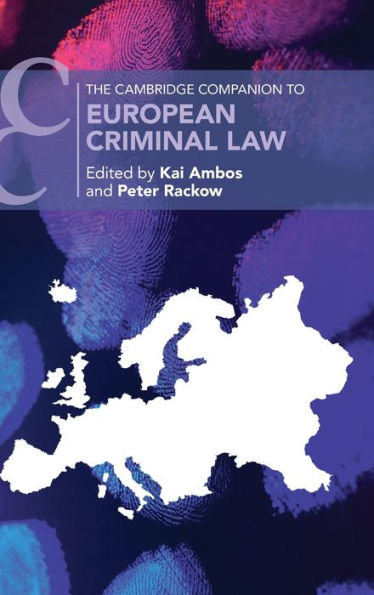 The Cambridge Companion To European Criminal Law (Cambridge Companions To Law)
