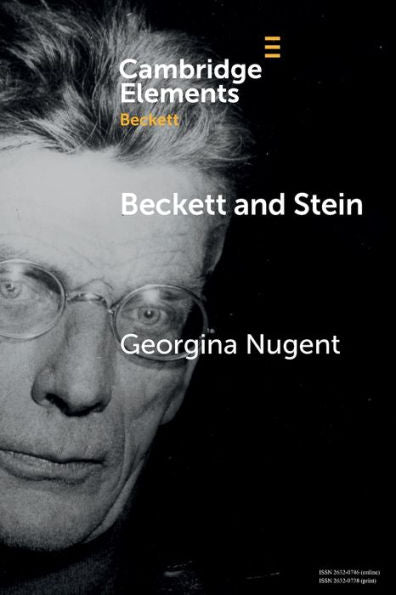 Beckett And Stein (Elements In Beckett Studies)