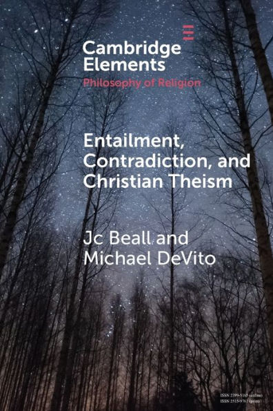 Entailment, Contradiction, And Christian Theism (Elements In The Philosophy Of Religion)