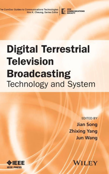 Digital Terrestrial Television Broadcasting: Technology And System (The Comsoc Guides To Communications Technologies)