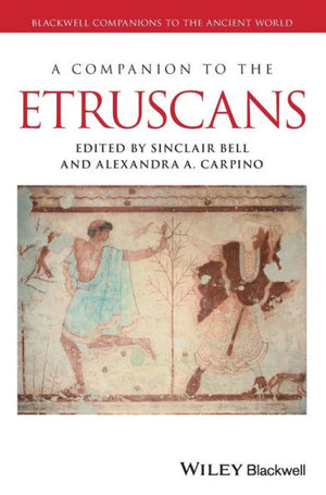 A Companion To The Etruscans (Blackwell Companions To The Ancient World)