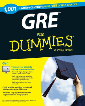 Gre 1,001 Practice Questions For Dummies: 1,001 Practice Questions For Dummies