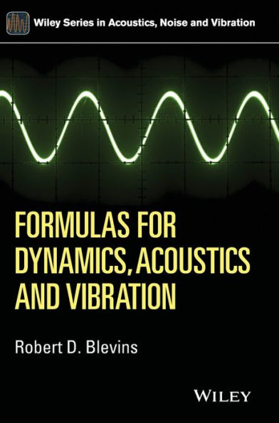 Formulas For Dynamics, Acoustics And Vibration