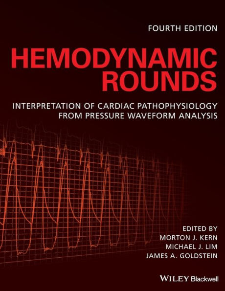 Hemodynamic Rounds: Interpretation Of Cardiac Pathophysiology From Pressure Waveform Analysis