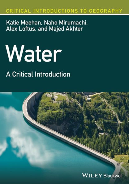 Agua y sociedad: una introducción crítica (Introducciones críticas a la geografía)