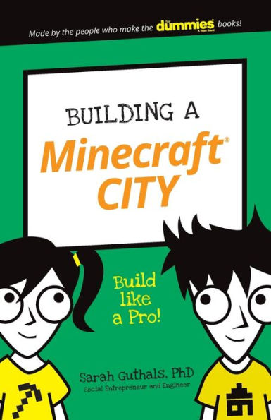 Building A Minecraft City: Build Like A Pro! (Dummies Junior)