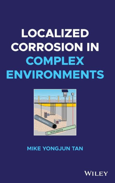 Localized Corrosion In Complex Environments