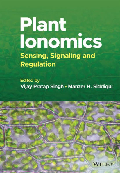 Plant Ionomics: Sensing, Signaling And Regulation