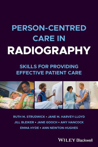 Person-Centred Care In Radiography: Skills For Providing Effective Patient Care