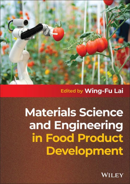 Materials Science And Engineering In Food Product Development