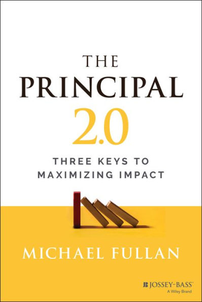 The Principal 2.0: Three Keys To Maximizing Impact