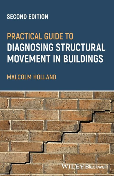 Practical Guide To Diagnosing Structural Movement In Buildings