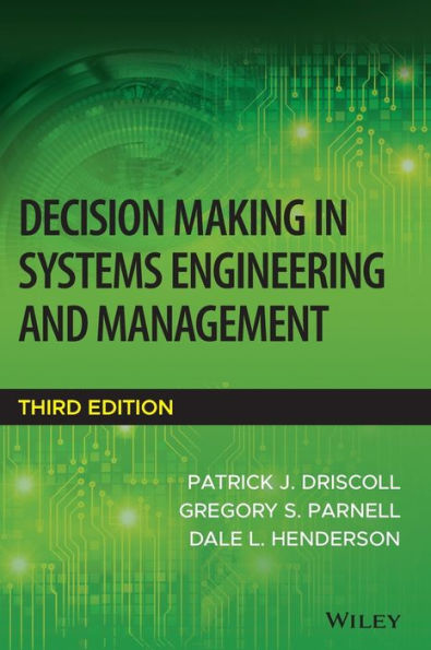 Decision Making In Systems Engineering And Management