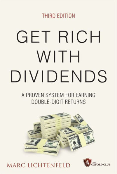 Get Rich With Dividends: A Proven System For Earning Double-Digit Returns (Agora Series)
