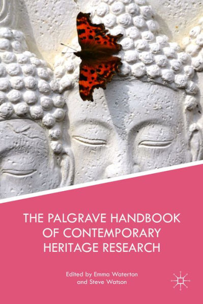 The Palgrave Handbook Of Contemporary Heritage Research