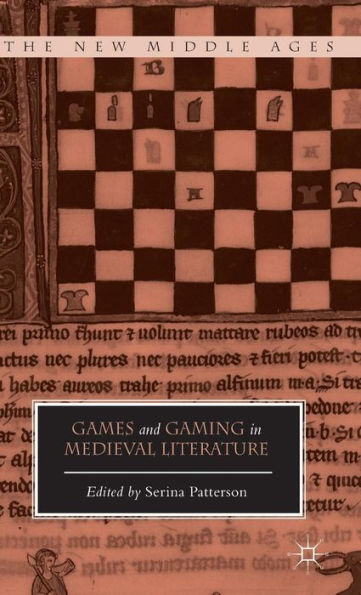 Games And Gaming In Medieval Literature (The New Middle Ages)