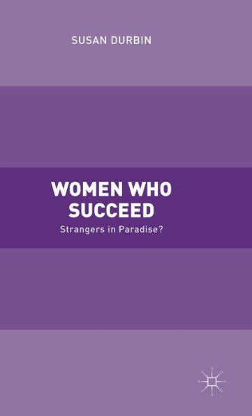 Women Who Succeed: Strangers In Paradise