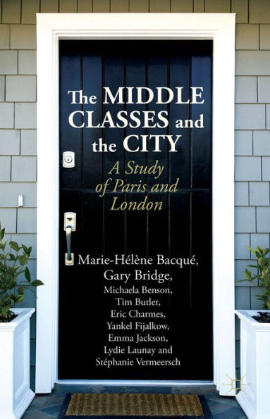 The Middle Classes And The City: A Study Of Paris And London