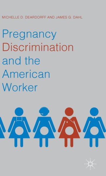Pregnancy Discrimination And The American Worker