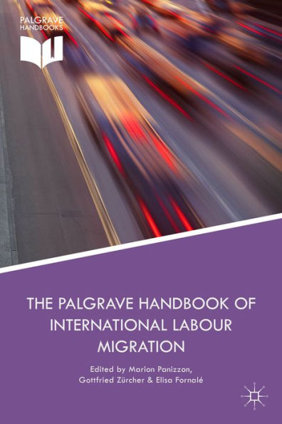 The Palgrave Handbook Of International Labour Migration: Law And Policy Perspectives