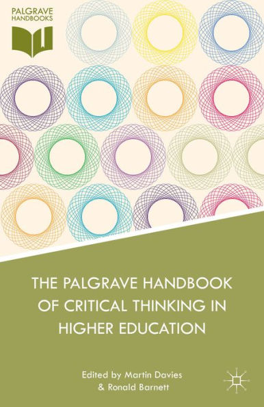 The Palgrave Handbook Of Critical Thinking In Higher Education