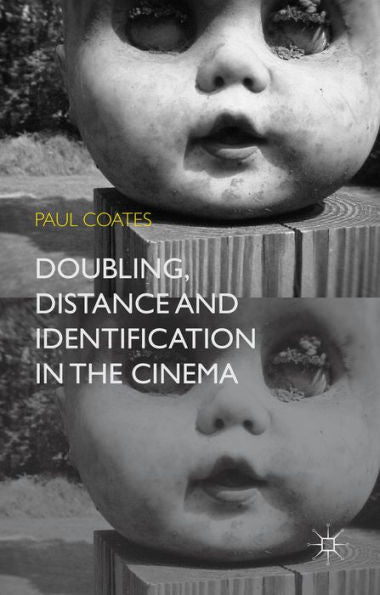 Doubling, Distance And Identification In The Cinema