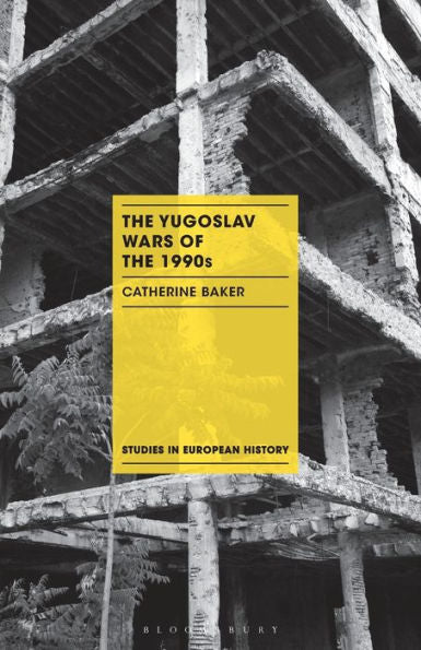The Yugoslav Wars Of The 1990S (Studies In European History, 21)