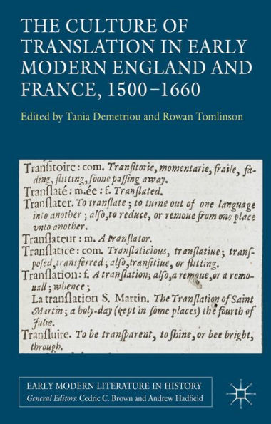 The Culture Of Translation In Early Modern England And France, 1500-1660 (Early Modern Literature In History)