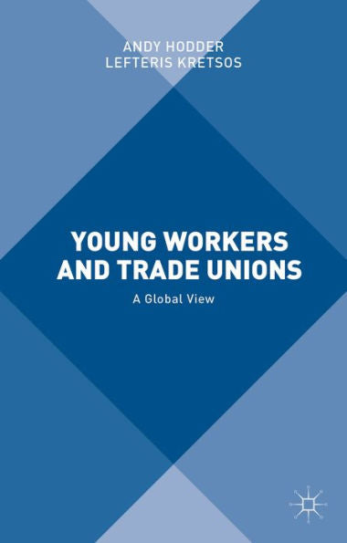 Young Workers And Trade Unions: A Global View