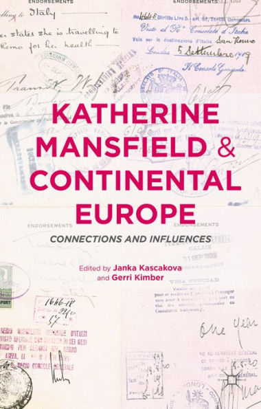 Katherine Mansfield And Continental Europe: Connections And Influences