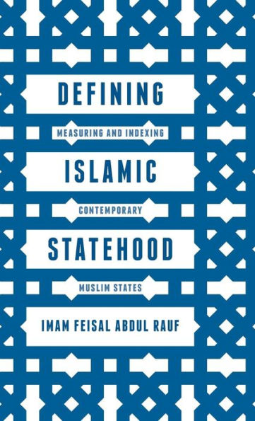 Defining Islamic Statehood Measuring And Indexing Contemporary Muslim States