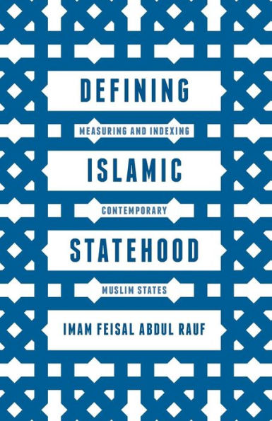 Defining Islamic Statehood: Measuring And Indexing Contemporary Muslim States