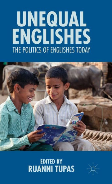 Unequal Englishes: The Politics Of Englishes Today