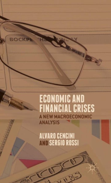 Economic And Financial Crises: A New Macroeconomic Analysis