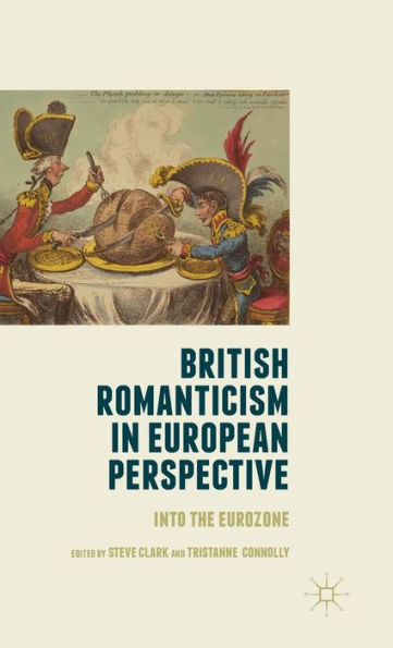 British Romanticism In European Perspective: Into The Eurozone
