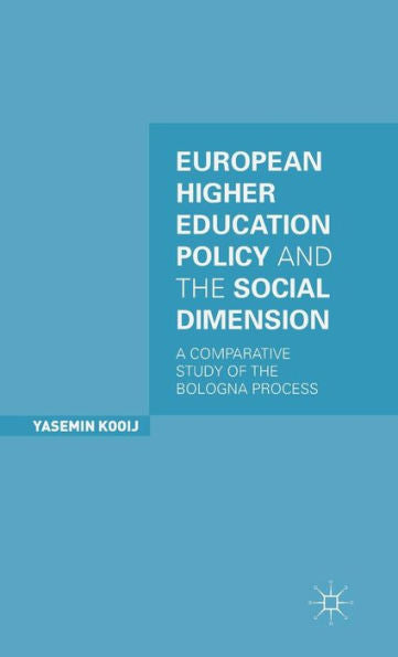 European Higher Education Policy And The Social Dimension: A Comparative Study Of The Bologna Process