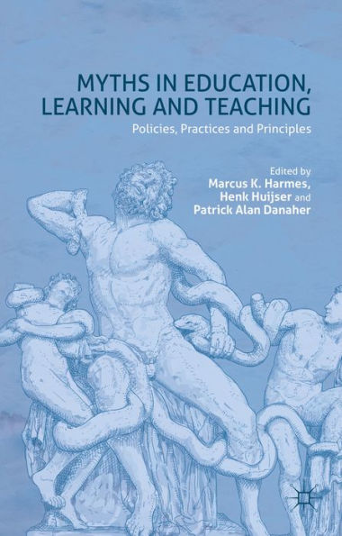 Myths In Education, Learning And Teaching: Policies, Practices And Principles