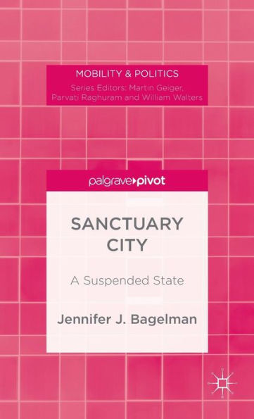 Sanctuary City: A Suspended State (Mobility & Politics)