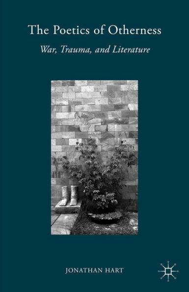 The Poetics Of Otherness: War, Trauma, And Literature