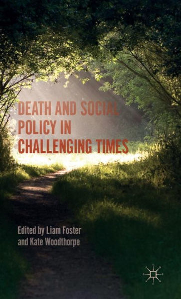 Death And Social Policy In Challenging Times