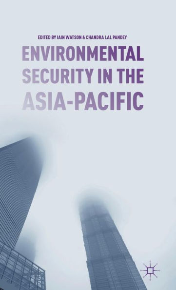 Environmental Security In The Asia-Pacific