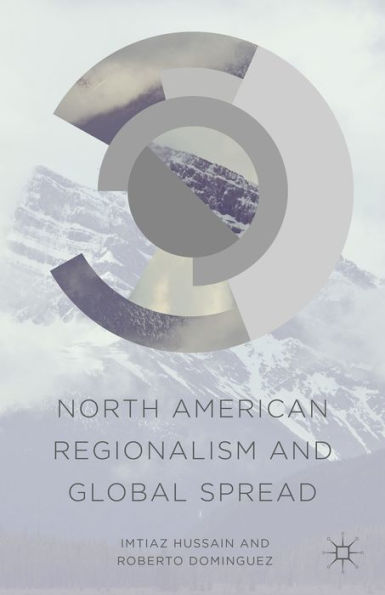 North American Regionalism And Global Spread