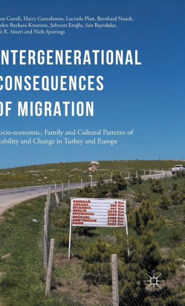 Intergenerational Consequences Of Migration: Socio-Economic, Family And Cultural Patterns Of Stability And Change In Turkey And Europe