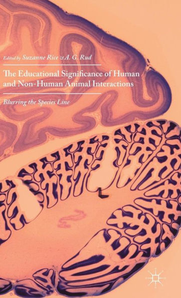 The Educational Significance Of Human And Non-Human Animal Interactions: Blurring The Species Line