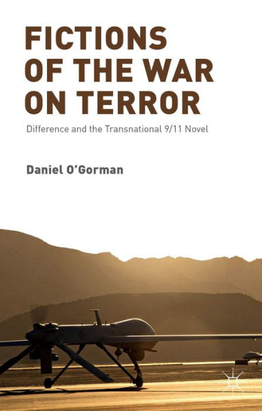 Fictions Of The War On Terror: Difference And The Transnational 9/11 Novel